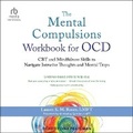 Cover: The Mental Compulsions Workbook for Ocd - Tantor