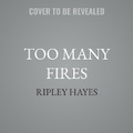 Cover: Too Many Fires - Tantor