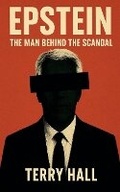 Cover: Epstein The Man Behind the Scandal - William Parker