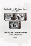 Cover: Celebrities on TV Game Shows 1950-1999 Volume 1 - BEARMANOR MEDIA