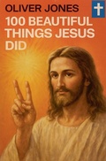 Cover: 100 Beautiful Things Jesus Did - Artia