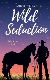 Enlarge image Cover: Wild Seduction - Amber Everly