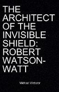 Cover: The Architect of the Invisible Shield - Michael Webster