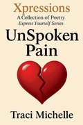 Cover: UnSpoken Pain - Traci Michelle