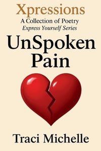 Enlarge image Cover: UnSpoken Pain - Traci Michelle