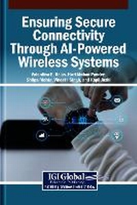 Enlarge image Cover: Ensuring Secure Connectivity Through AI-Powered Wireless Systems - Igi Global Scientific Publishing