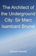 Cover: The Architect of the Underground City - Michael Webster