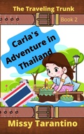Cover: Carla's Adventure in Thailand (The Traveling Trunk, #2) - Honeybee Publishing; LLC
