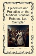 Cover: Epidemics and Prejudice on the Medical Frontline - Michael Webster