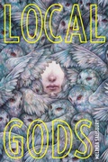 Cover: Local Gods - Sarah Barley Books / Simon & Schuster Books for Young Readers