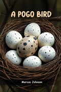 Cover: A Pogo Bird - Steinbeck Writing & Publishing Solutions