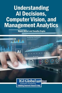 Enlarge image Cover: Understanding AI Decisions, Computer Vision, and Management Analytics - Igi Global Scientific Publishing