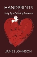Cover: Handprints Of Holy Spirit's Living Presence - Bookbaby