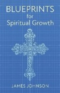 Cover: Blueprints for Spiritual Growth - Bookbaby
