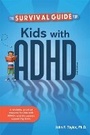 Cover: The Survival Guide for Kids with ADHD - Free Spirit Publishing Inc.,U.S.