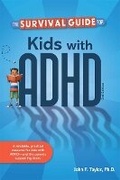Cover: The Survival Guide for Kids with ADHD - Free Spirit Publishing Inc.,U.S.