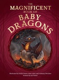 Cover: The Magnificent Book of Baby Dragons - Weldon Owen, Incorporated