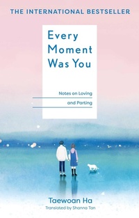 Enlarge image Cover: Every Moment Was You - Mandala Publishing Group