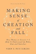 Cover: Making Sense of Creation and Fall - P & R Publishing