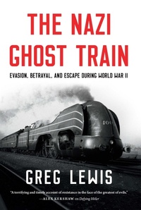 Enlarge image Cover: The Nazi Ghost Train - Pegasus Books
