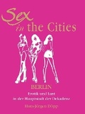 Cover: Sex In The Cities-Berlin - Parkstone International