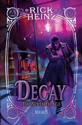 Cover: Decay - Storytellers Forge Studio, LLC