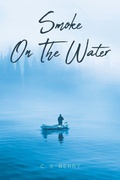 Cover: Smoke On The Water - Fulton Books
