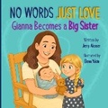 Cover: No Words Just Love - Bright Bound Books