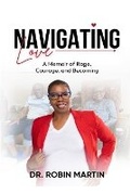 Cover: Navigating Love - Robin Martin, LLC