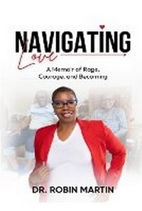 Enlarge image Cover: Navigating Love - Robin Martin, LLC