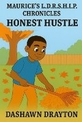 Cover: Maurice's L.D.R.S.H.I.P. Chronicles Honest Hustle - Dash Dray LLC