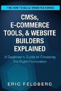 Cover: CMSs, E-Commerce Tools, & Website Builders Explained - E Jay Media LLC