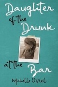 Cover: Daughter of the Drunk at the Bar - Full Soul Publishing