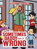 Cover: Sometimes Daddy Gets It Wrong - Austin Macauley Publishers