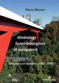Cover: Itin&eacute;raires luxembourgeois et europ&eacute;ens - Peter Lang Verlag