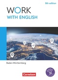 Cover: Work with English - 6th edition - Baden-W&uuml;rttemberg - A2-B1+ - Cornelsen Verlag