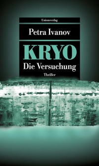 Bild vergrößern Bild: KRYO - Die Versuchung - Unionsverlag