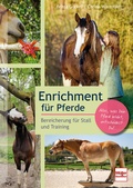 Cover: Enrichment f&uuml;r Pferde - M&uuml;ller R&uuml;schlikon