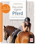 Cover: Das erste eigene Pferd - M&uuml;ller R&uuml;schlikon