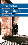 Cover: Kaputt Mundi - Unionsverlag