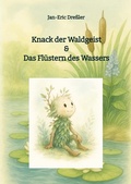 Cover: Knack der Waldgeist & Das Fl&uuml;stern des Wassers - Elbwald Manufaktur