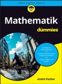 Cover: Mathematik f&uuml;r Dummies - Wiley-VCH