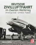 Cover: Deutsche Zivilluftfahrt im Zweiten Weltkrieg - Motorbuch Verlag
