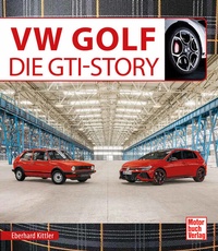 Bild vergrößern Bild: VW Golf Die GTI-Story - Motorbuch Verlag