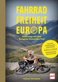 Bild: Fahrrad, Freiheit, Europa - unterwegs auf dem EuropeanConnection Trail - Motorbuch Verlag