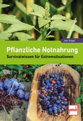 Bild: Pflanzliche Notnahrung - Motorbuch Verlag