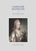 Cover: Caroline Mathilde - BoD - Books on Demand