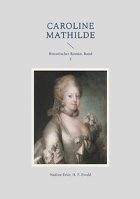 Enlarge image Cover: Caroline Mathilde - BoD - Books on Demand