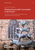 Cover: Multiprofessionelle Teamarbeit in der Kirche - Nomos
