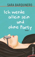 Cover: Ich werde allein sein und ohne Party - Wagenbach